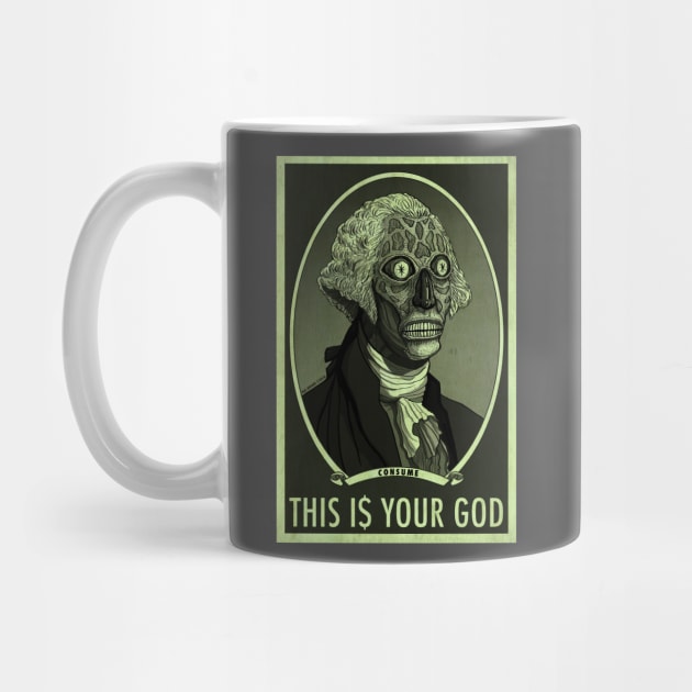 THIS IS YOUR GOD - George Washington - They Live by HalHefner